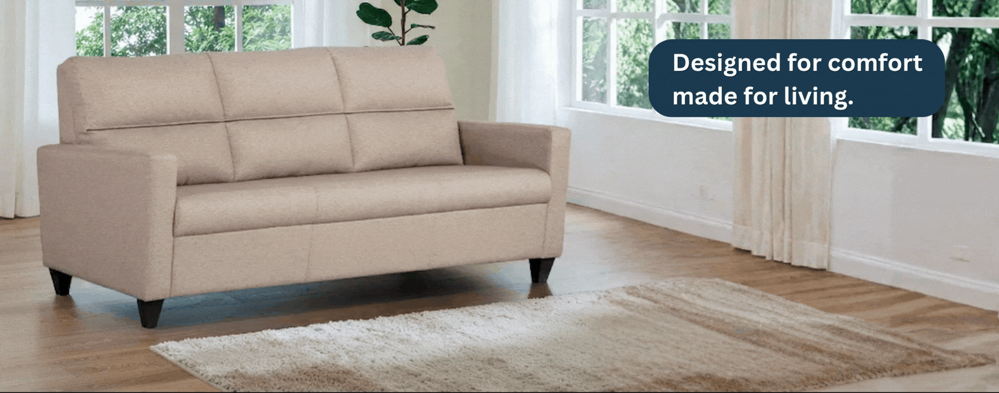 Designed for comfort made for living